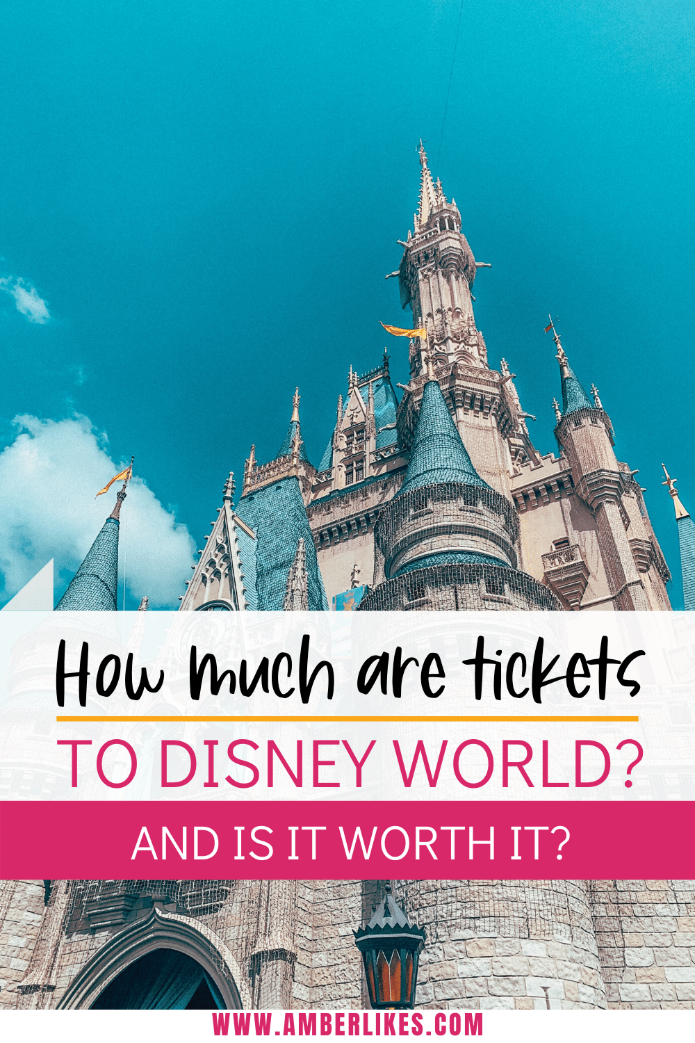 How Much are Tickets to Disney World? Amber Likes