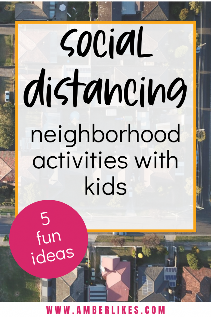 Looking to make social distancing fun in your neighborhood? We have 4 fun ways to get all the kids in your neighborhood involved in some fun at a safe distance. #socialdistancing #neighborhoodactivities